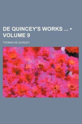 Cover of de Quincey's Works (Volume 9)