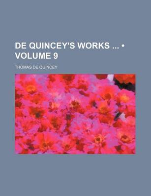 Book cover for de Quincey's Works (Volume 9)