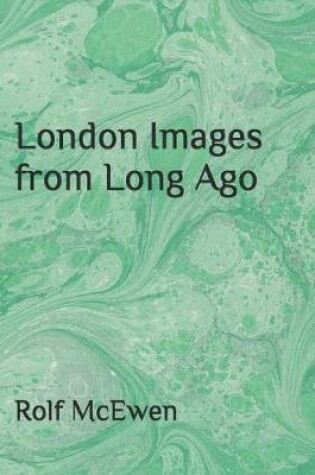 Cover of London Images from Long Ago