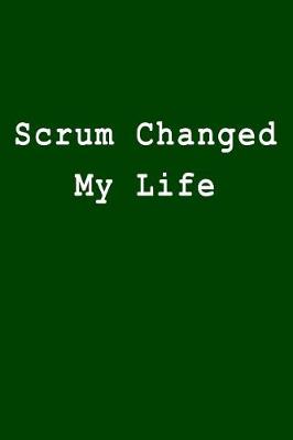 Book cover for Scrum Changed My Life