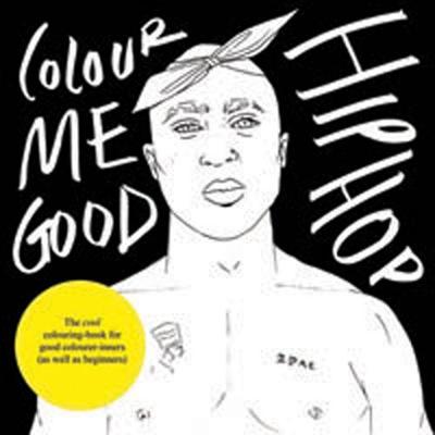 Book cover for Colour Me Good Hip Hop