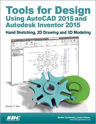 Book cover for Tools for Design Using AutoCAD 2015 and Autodesk Inventor 2015