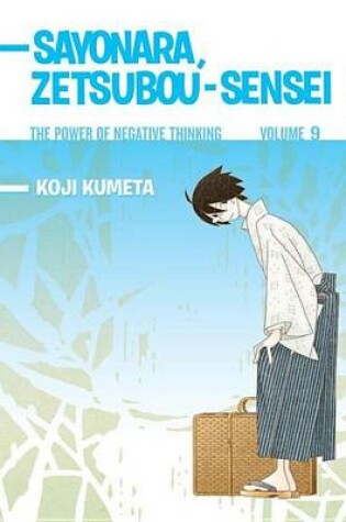 Cover of Sayonara Zetsubousensei 9