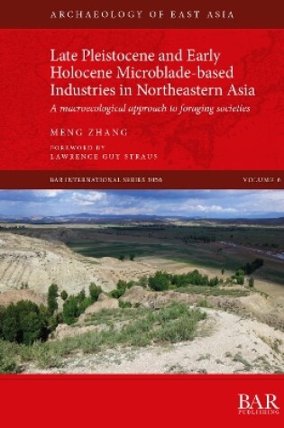 Cover of Late Pleistocene and Early Holocene Microblade-based Industries in Northeastern Asia