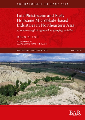 Book cover for Late Pleistocene and Early Holocene Microblade-based Industries in Northeastern Asia