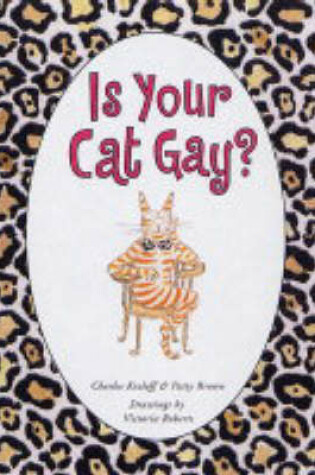 Cover of Is Your Cat Gay?