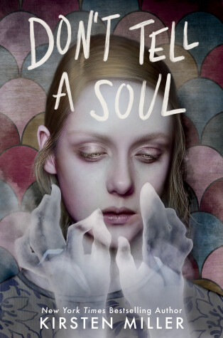 Don't Tell a Soul by Kirsten Miller