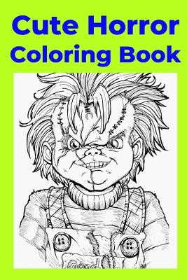 Book cover for Cute Horror Coloring Book