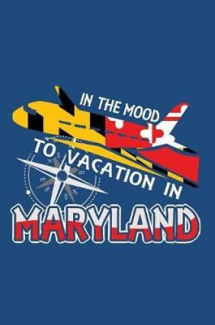 Cover of In The Mood To Vacation In Maryland