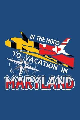 Book cover for In The Mood To Vacation In Maryland