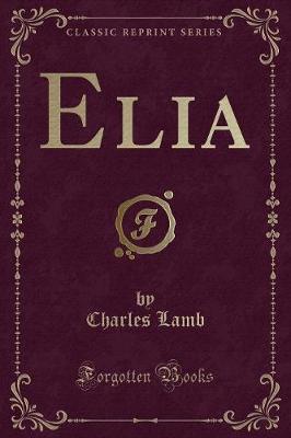 Book cover for Elia (Classic Reprint)