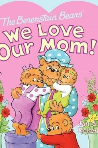 Cover of We Love Our Mom!