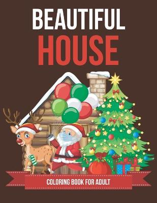 Book cover for Beautiful house coloring book for adult