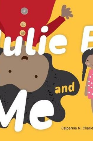 Cover of Julie B and Me