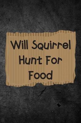 Book cover for Will Squirrel Hunt for Food