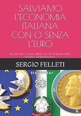 Book cover for Salviamo l'Economia Italiana - Con O Senza l'Euro