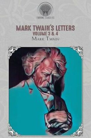 Cover of Mark Twain's Letters Volume 3 & 4