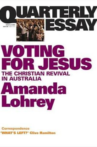 Cover of Quarterly Essay 22 Voting for Jesus