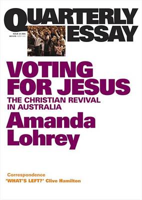 Book cover for Quarterly Essay 22 Voting for Jesus