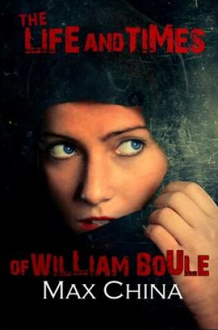 Cover of The The Life and Times of William Boule