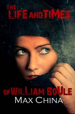 Book cover for The The Life and Times of William Boule