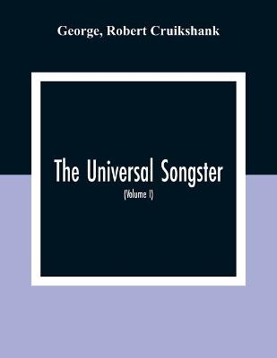 Book cover for The Universal Songster; Or, Museum Of Mirth