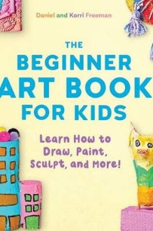 Cover of The Beginner Art Book for Kids