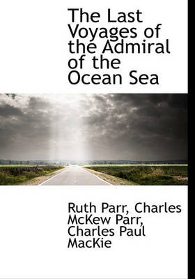 Book cover for The Last Voyages of the Admiral of the Ocean Sea