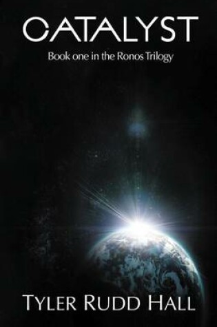 Cover of CATALYST - Book 1 of the Ronos Trilogy