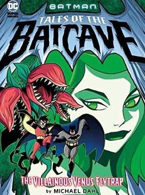 Book cover for Batman Tales of the Batcave Villainous Venus Flytrap