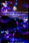 Book cover for Highland Wolf Clan, Book 4, Despair and Destiny