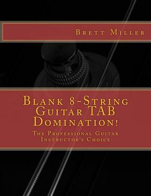 Book cover for Blank 8-String Guitar Tab Domination!