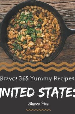 Cover of Bravo! 365 Yummy United States Recipes