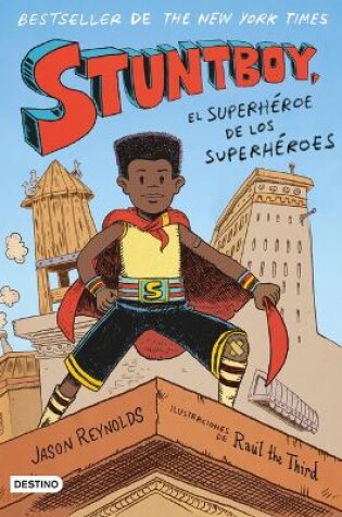 Cover of Stuntboy: El Superhéroe de Los Superhéroes / Stuntboy: In the Meantime
