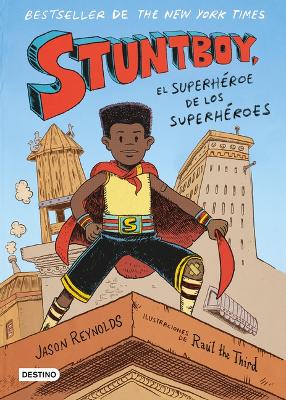 Book cover for Stuntboy: El Superh�roe de Los Superh�roes / Stuntboy: In the Meantime