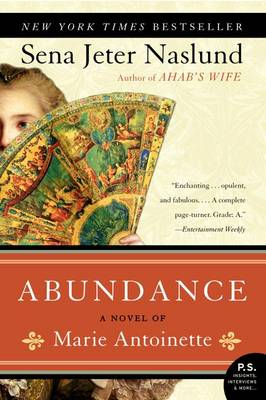 Book cover for Abundance: A Novel of Marie Antoinette