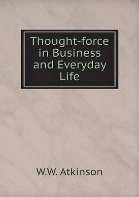 Book cover for Thought-force in Business and Everyday Life