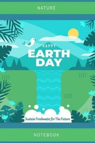 Cover of Happy Earth Day Sustain Freshwater for the Future