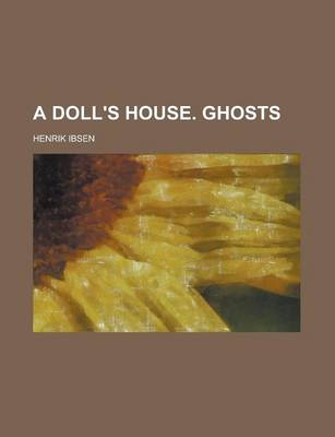 Book cover for A Doll's House. Ghosts