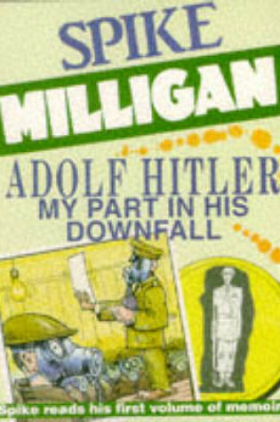 Cover of Adolf Hitler: My Part in His Downfall