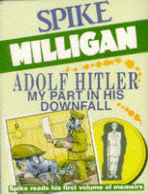 Book cover for Adolf Hitler: My Part in His Downfall