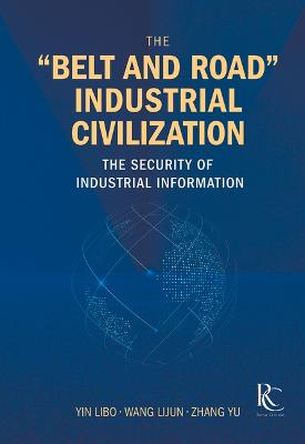 Book cover for The "Belt and Road" Industrial Civilization