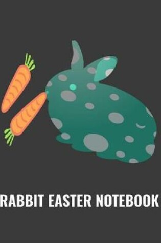 Cover of Rabbit Easter Notebook