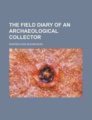 Book cover for The Field Diary of an Archaeological Collector