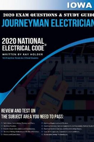 Cover of Iowa 2020 Journeyman Electrician Exam Questions and Study Guide