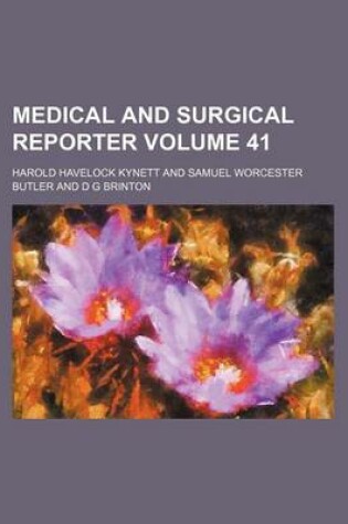 Cover of Medical and Surgical Reporter Volume 41