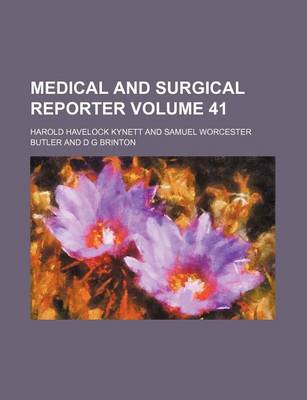 Book cover for Medical and Surgical Reporter Volume 41