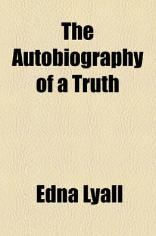 Cover of The Autobiography of a Truth