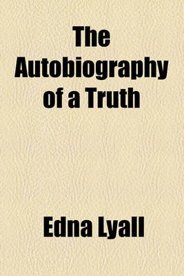 Book cover for The Autobiography of a Truth