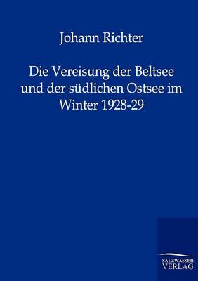 Book cover for Die Vereisung der Beltsee und der südlichen Ostsee im Winter 1928-29